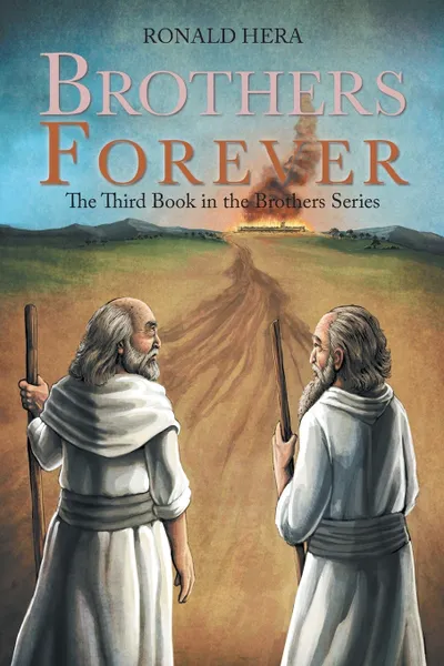 Обложка книги Brothers Forever. The Third Book in the Brothers Series, Ronald Hera