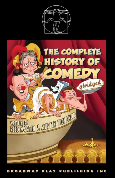 Обложка книги The Complete History Of Comedy (abridged), Reed Martin, Austin Tichenor