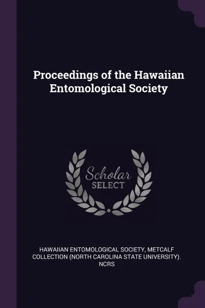 Обложка книги Proceedings of the Hawaiian Entomological Society, Metcalf Collection NCRS