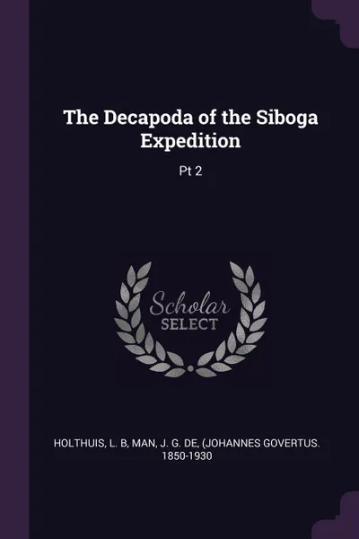 Обложка книги The Decapoda of the Siboga Expedition. Pt 2, L B Holthuis, J G. de Man