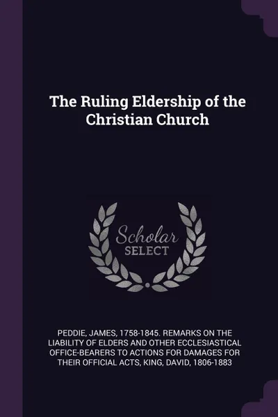 Обложка книги The Ruling Eldership of the Christian Church, David King