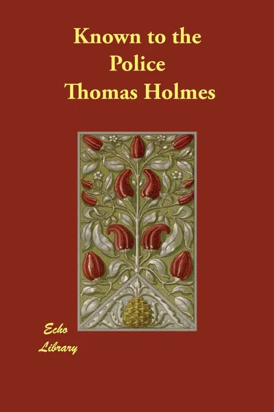 Обложка книги Known to the Police, Thomas Holmes