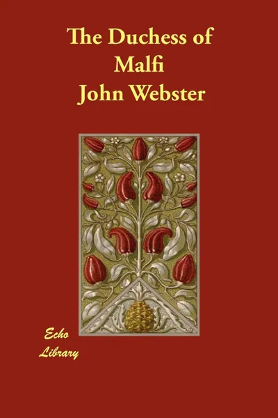 Обложка книги The Duchess of Malfi, John Webster