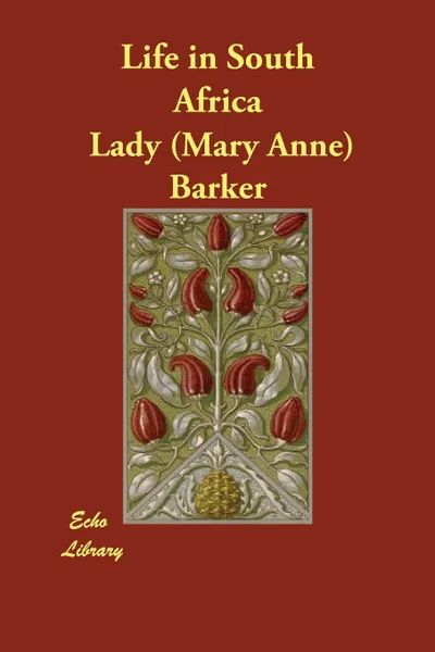 Обложка книги Life in South Africa, Lady (Mary Anne) Barker