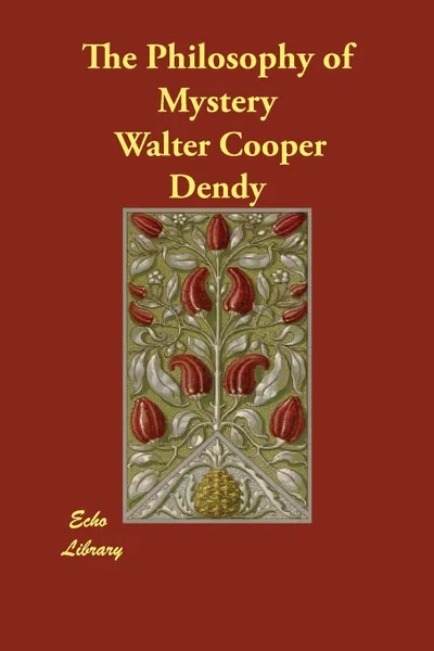 Обложка книги The Philosophy of Mystery, Walter Cooper Dendy