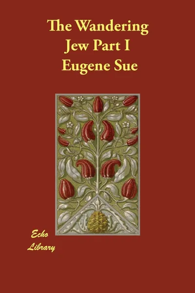 Обложка книги The Wandering Jew Part I, Eugene Sue