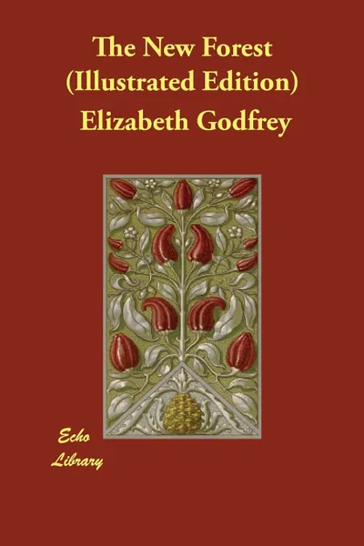 Обложка книги The New Forest (Illustrated Edition), Elizabeth Godfrey