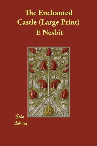 Обложка книги The Enchanted Castle, Edith Nesbit, E. Nesbit