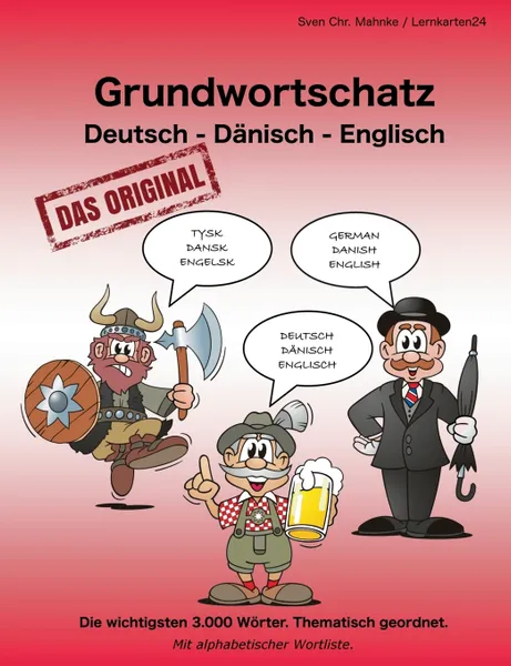 Обложка книги Grundwortschatz Deutsch - Danisch - Englisch, Sven Chr. Müller, Sven Chr. Mahnke