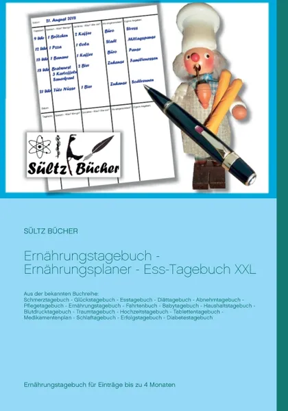 Обложка книги Ernahrungstagebuch - Ernahrungsplaner - Ess-Tagebuch XXL, Renate Sültz, Uwe H. Sültz