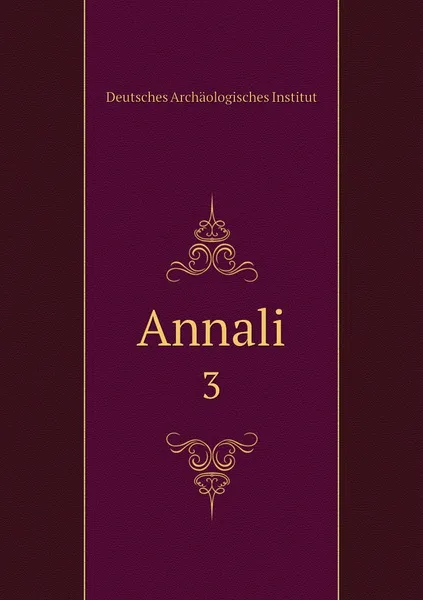 Обложка книги Annali. 3, Deutsches Archäologisches Institut