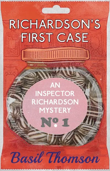 Обложка книги Richardson's First Case. An Inspector Richardson Mystery, Basil Thomson