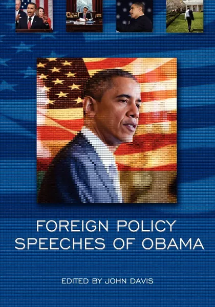 Обложка книги Foreign Policy Speeches of Obama, John Davis