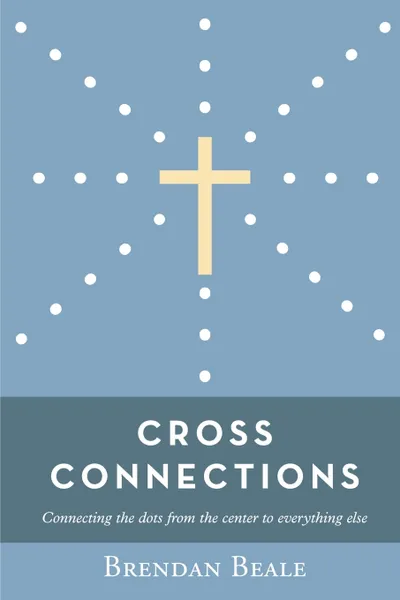 Обложка книги Cross Connections, Brendan Beale