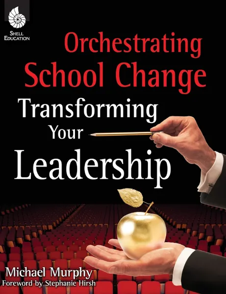 Обложка книги Orchestrating School Change, Michael Murphy