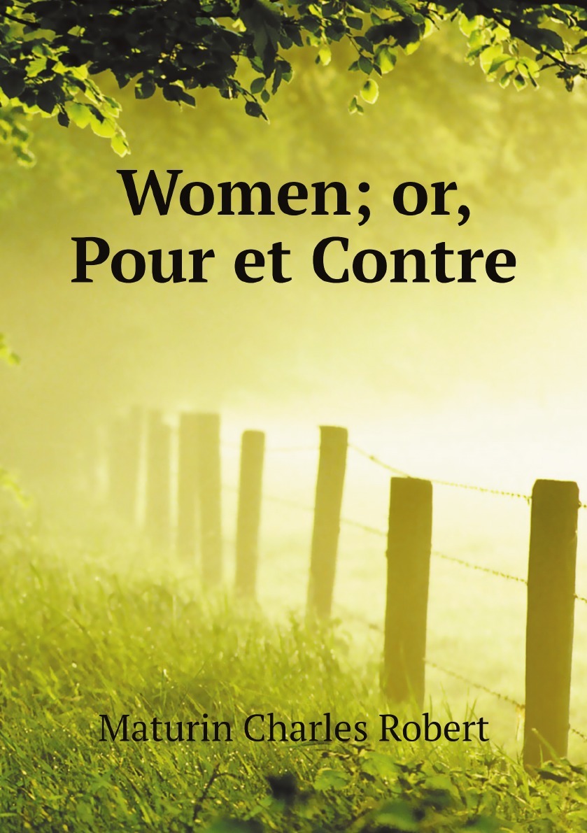 Women; or, Pour et Contre