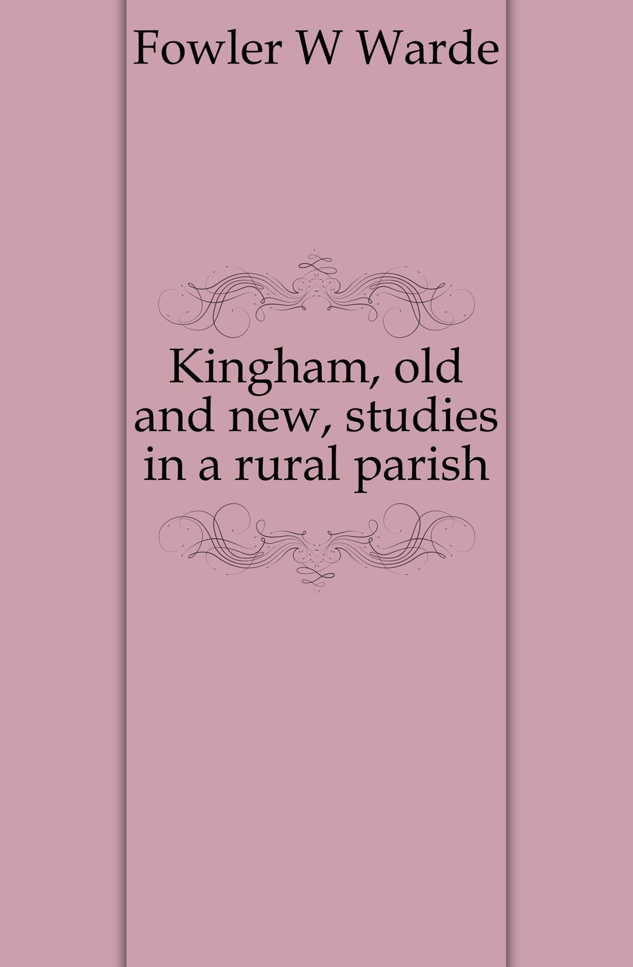 Kingham, old and new, studies in a rural parish