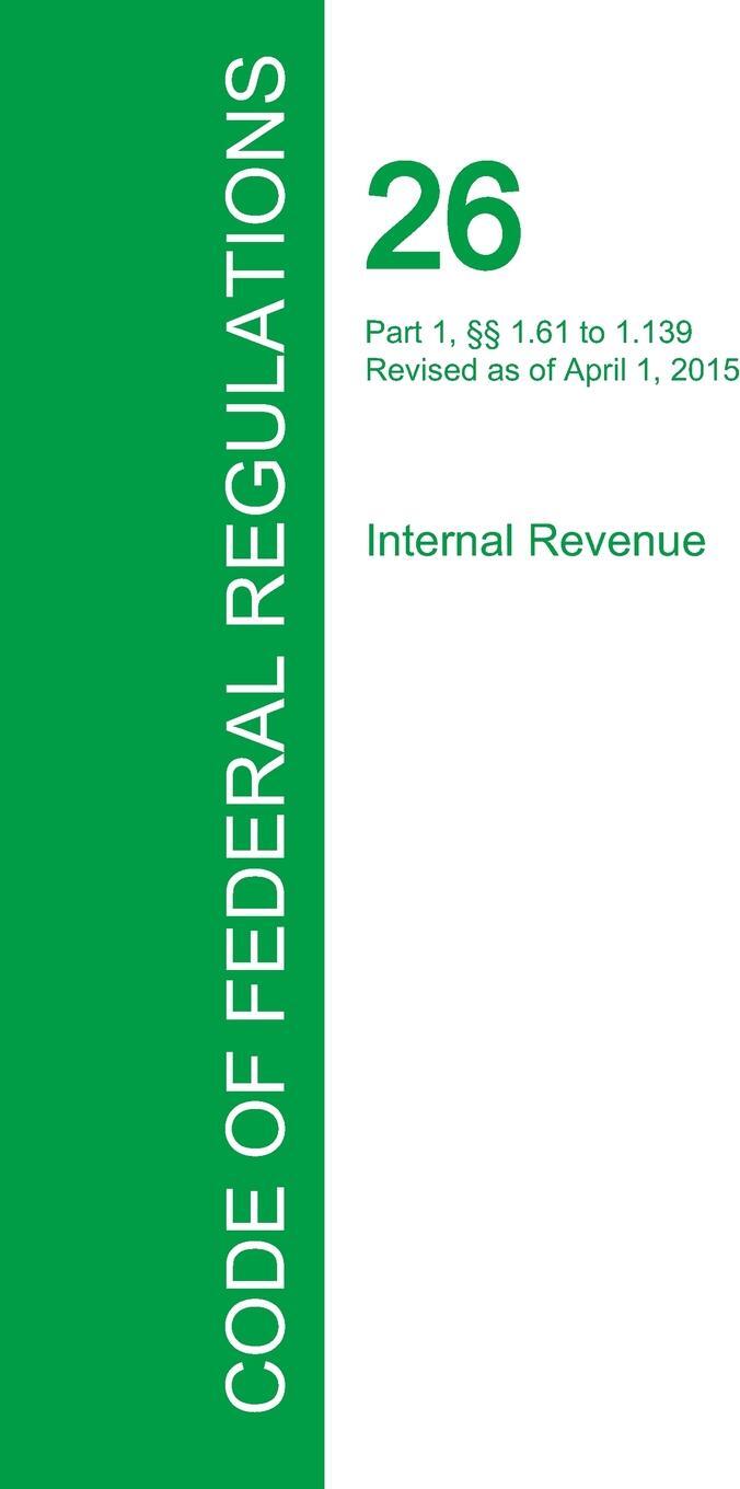 фото Code of Federal Regulations Title 26, Volume 2, April 1, 2015