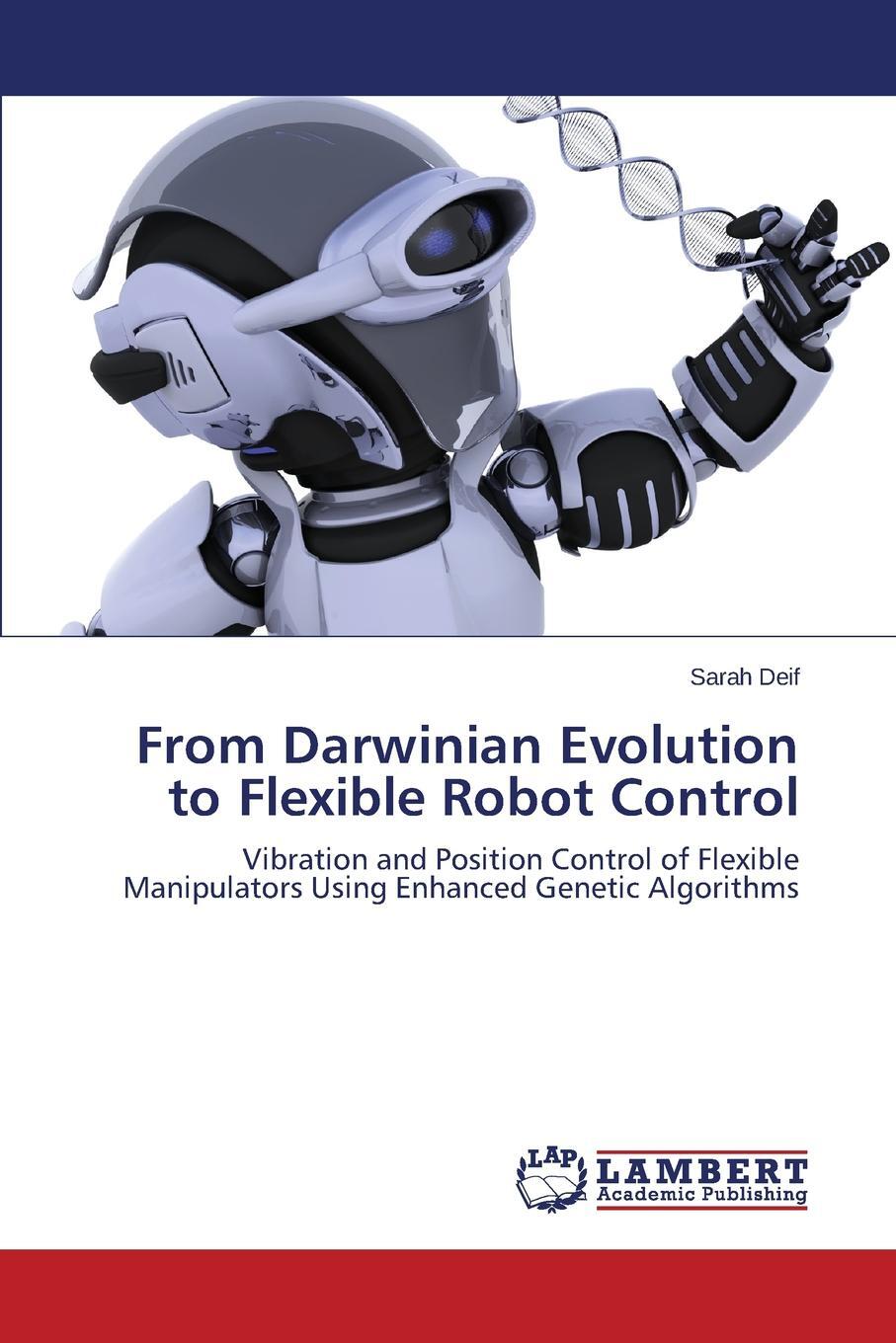 From Darwinian Evolution to Flexible Robot Control 9783659402166
