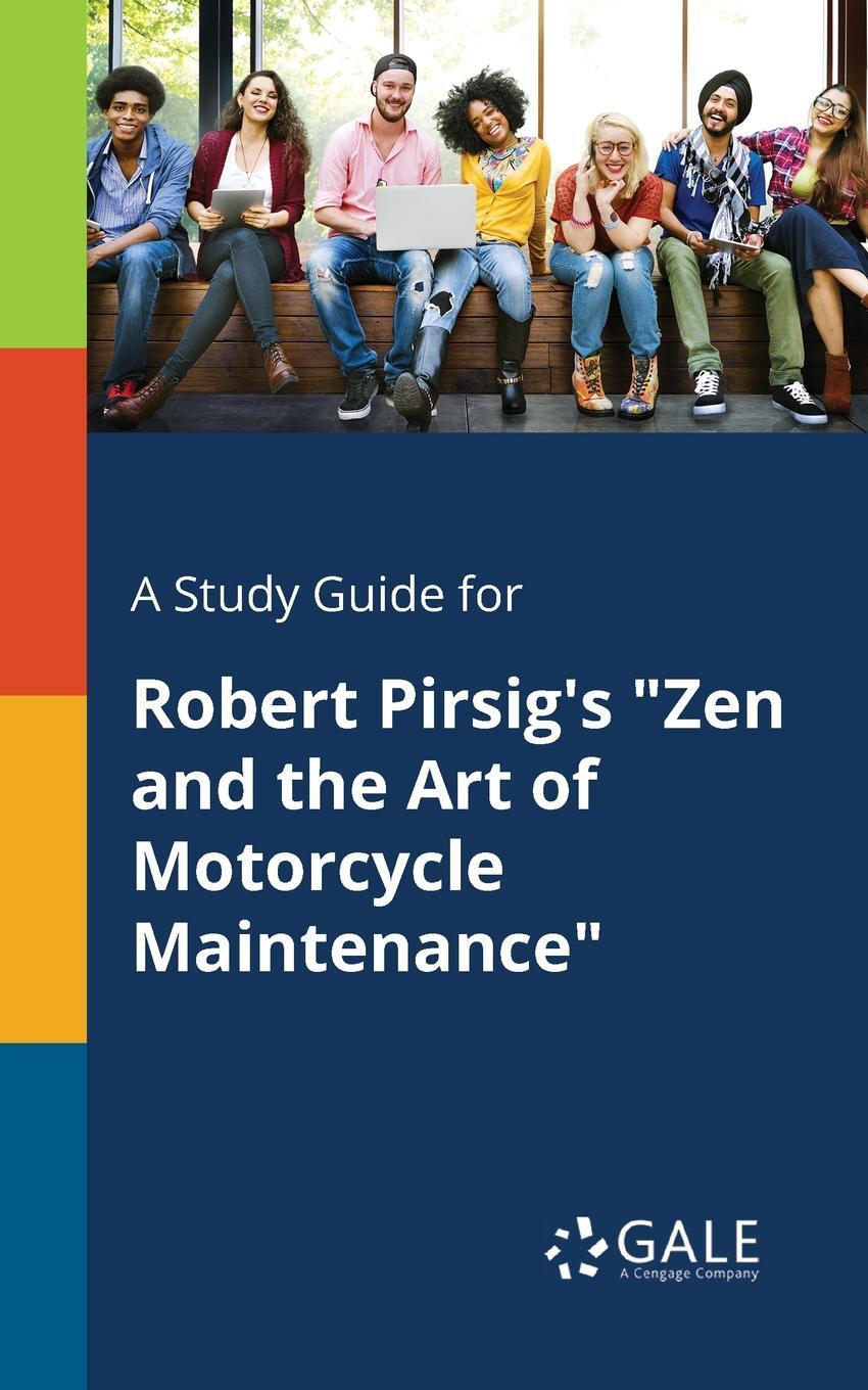 фото A Study Guide for Robert Pirsig's "Zen and the Art of Motorcycle Maintenance"