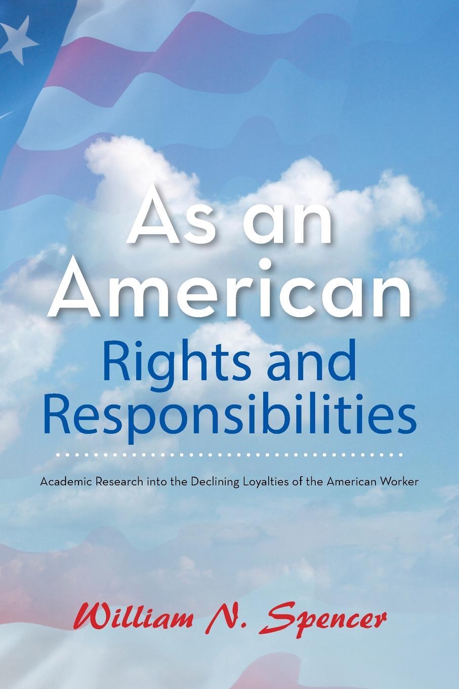 фото As an American Rights and Responsibilities. Academic Research into the Declining Loyalties of the American Worker