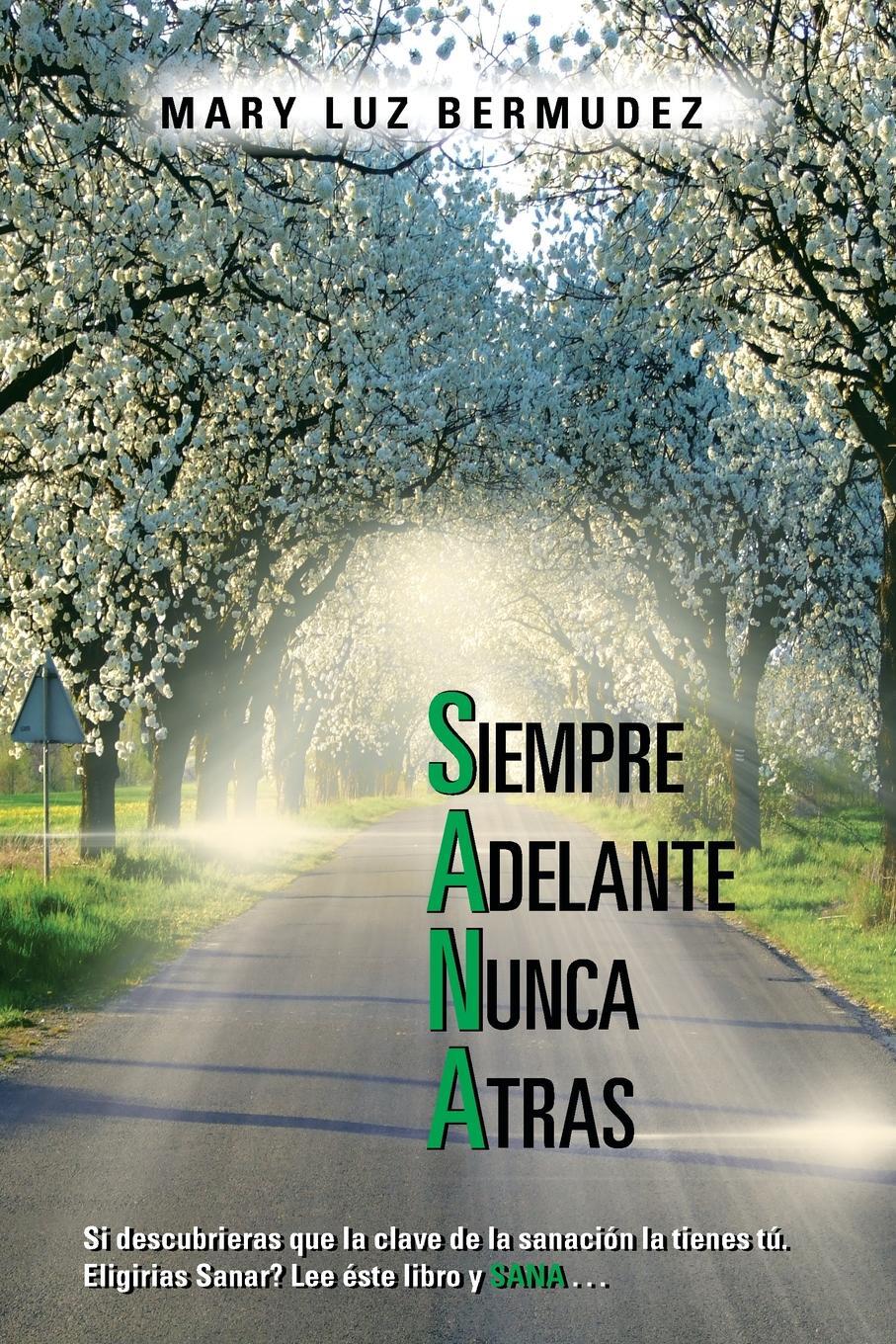 фото Siempre Adelante Nunca Atras. Si Descubrieras Que La Clave de La Sanacion La Tienes Tu. Eligirias Sanar? Lee Este Libro y Sana . . .