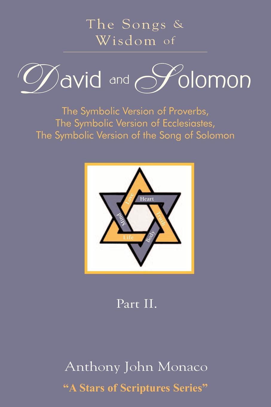 фото The Songs and Wisdom of DAVID AND SOLOMON Part II. The Symbolic Version of Proverbs, The Symbolic Version of Ecclesiastes, The Symbolic Version of the Song of Solomon