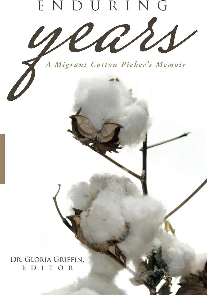 фото Enduring Years. A Migrant Cotton Picker's Memoir