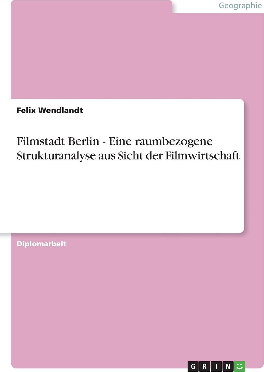 фото Filmstadt Berlin - Eine raumbezogene Strukturanalyse aus Sicht der Filmwirtschaft