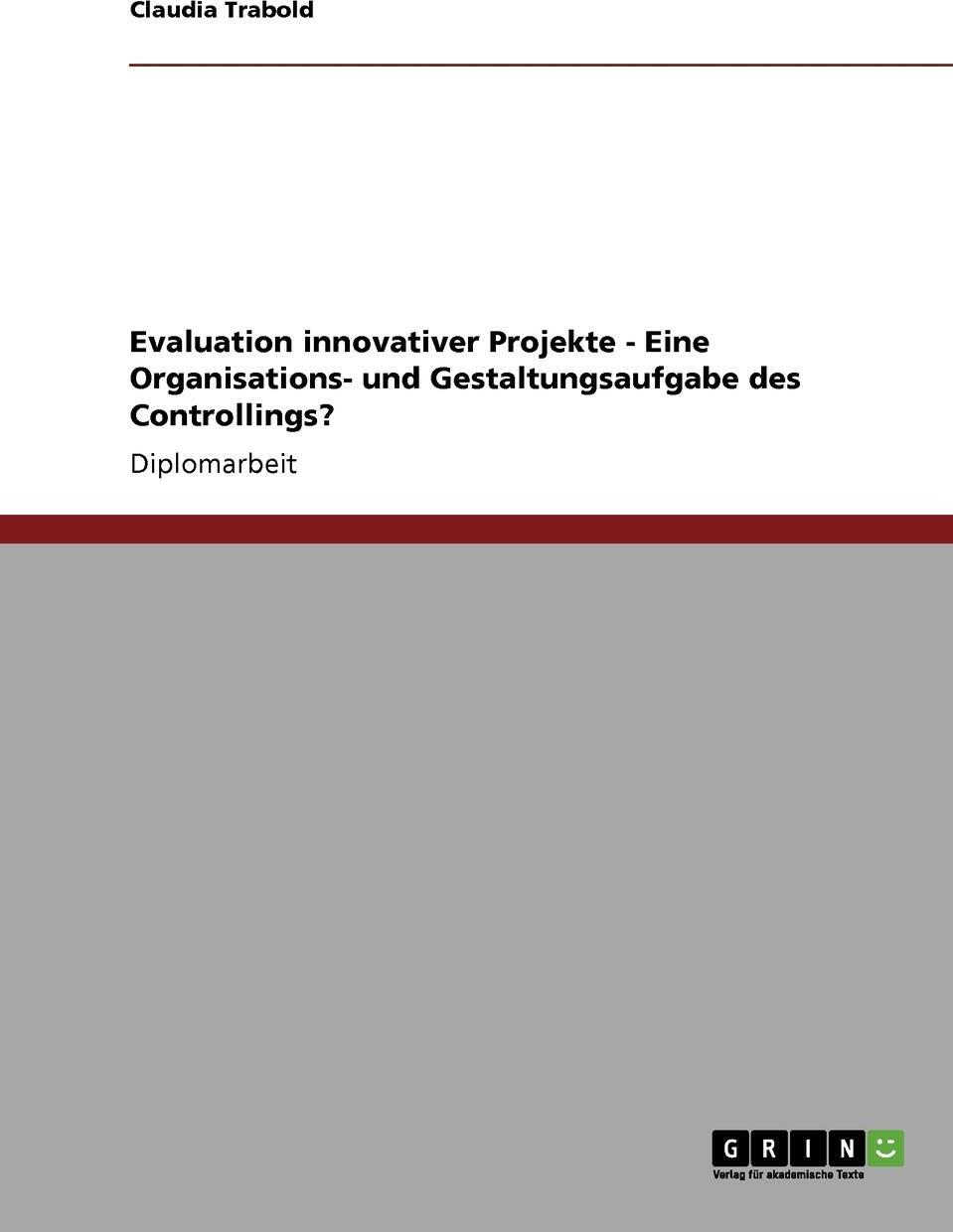 фото Evaluation innovativer Projekte - Eine Organisations- und Gestaltungsaufgabe des Controllings?