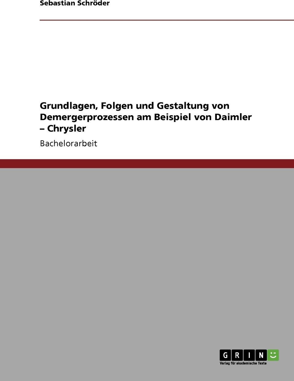 фото Grundlagen, Folgen und Gestaltung von Demergerprozessen am Beispiel von Daimler - Chrysler