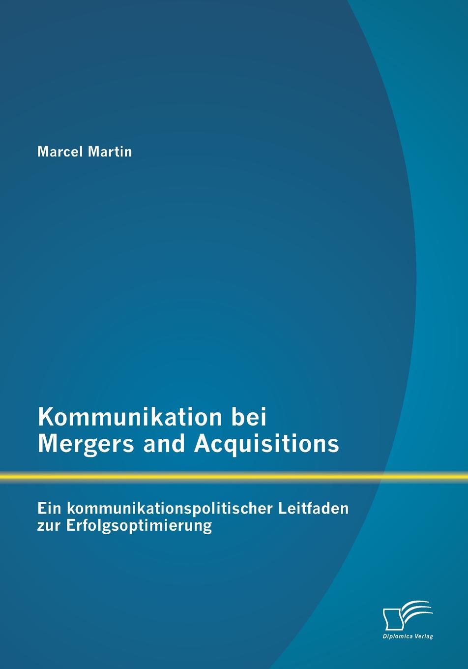 фото Kommunikation bei Mergers and Acquisitions. Ein kommunikationspolitischer Leitfaden zur Erfolgsoptimierung