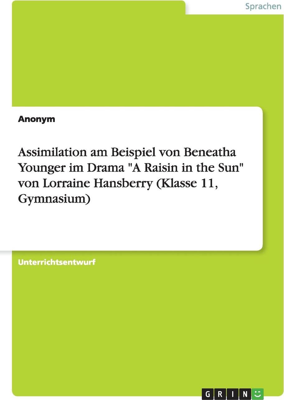 фото Assimilation am Beispiel von Beneatha Younger im Drama "A Raisin in the Sun" von Lorraine Hansberry (Klasse 11, Gymnasium)