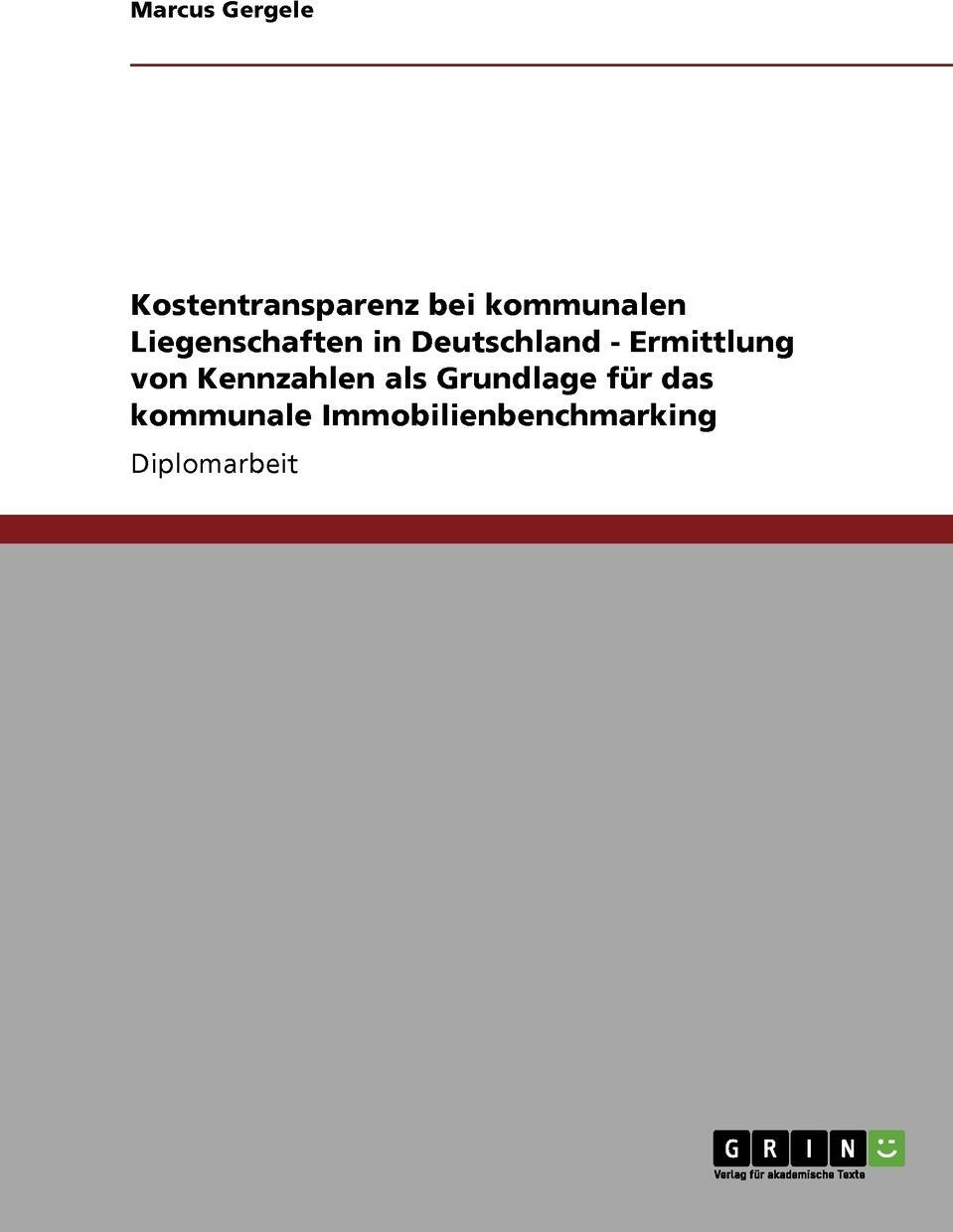 фото Kostentransparenz Bei Kommunalen Liegenschaften in Deutschland. Ermittlung Von Kennzahlen ALS Grundlage Fur Das Kommunale Immobilienbenchmarking