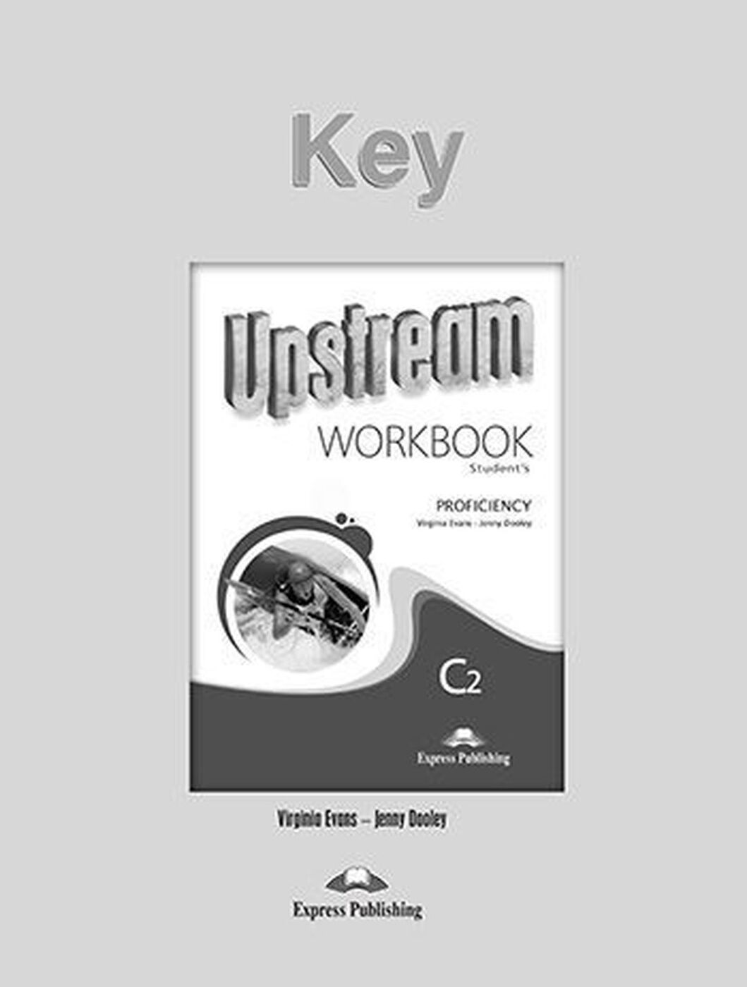 Workbook key. Upstream Proficiency c2 Workbook рабочая тетрадь (2nd Edition). Upstream Proficiency. Upstream c2. Upstream c2 CD.