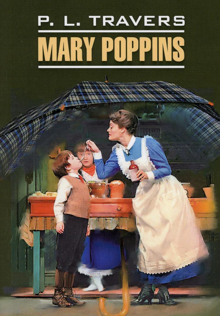 Mary Poppins. Мэри Поппинс: книга для чтения на английском языке | Трэверс  Памела Линдон