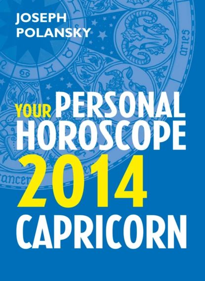 Capricorn 2014: Your Personal...
