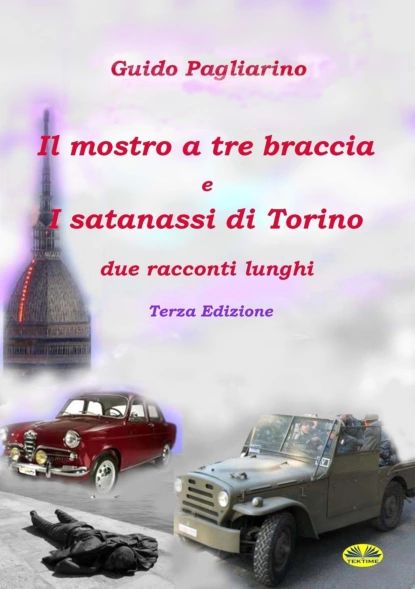 Il Mostro A Tre Braccia E I Satanassi Di Torino | Pagliarino Guido | Электронная книга