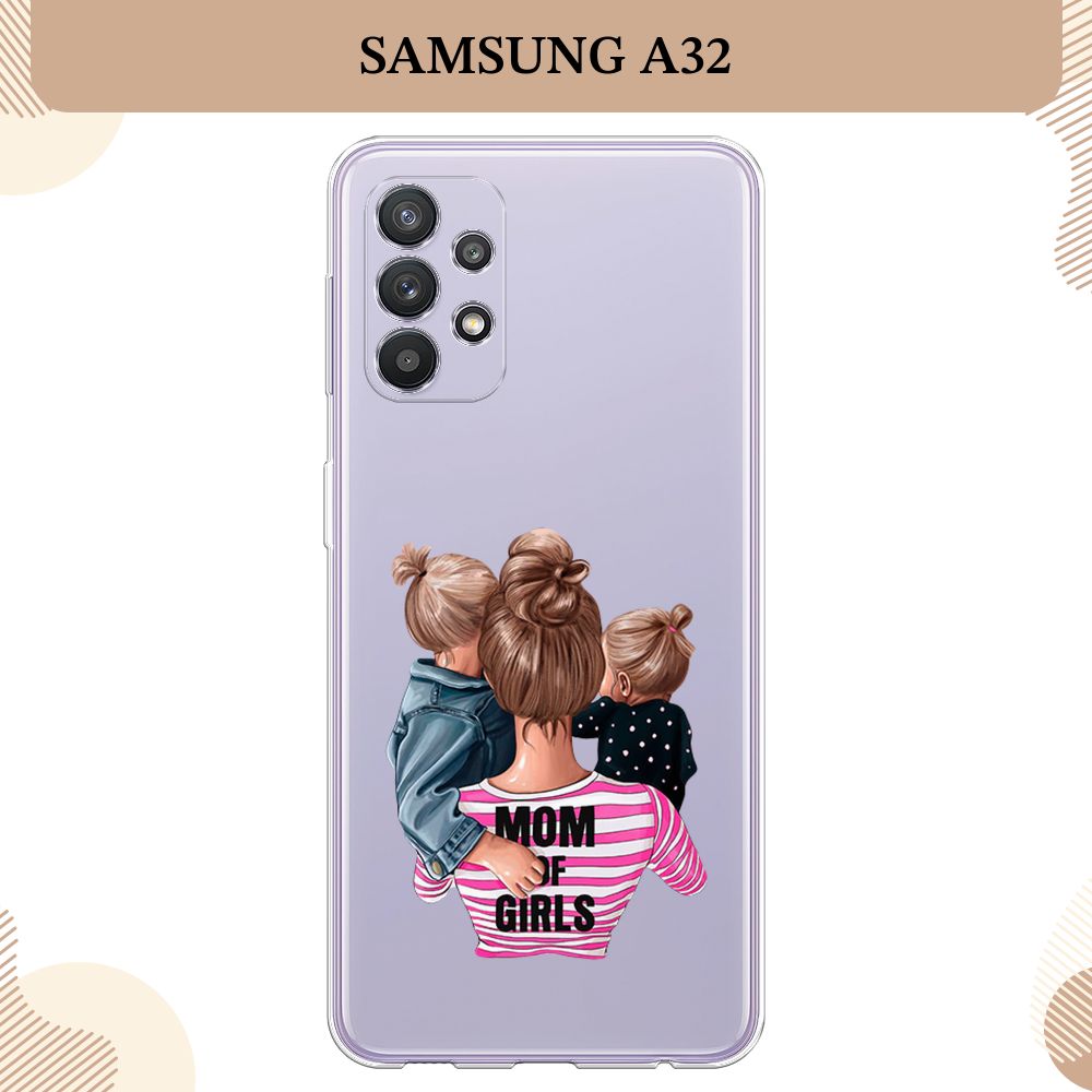 Силиконовый чехол на Samsung Galaxy A32 / Самсунг А32 Mom of Girls,  прозрачный