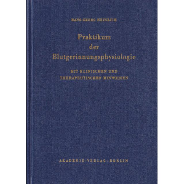 Praktikum der Blutgerinnungsphysiologie / Интернатура по физиологии свертывания крови (на немецком языке)