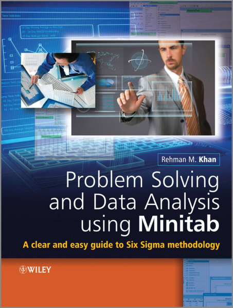 Problem Solving and Data Analysis Using Minitab. A Clear and Easy Guide ...
