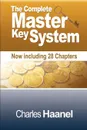 The Complete Master Key System (Now Including 28 Chapters) - Charles F. Haanel