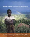 Moral Issues and Christian Responses. Eighth Edition - L. Shannon Jung