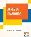 Acres Of Diamonds - Russell H. Conwell