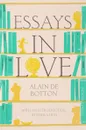 Essays In Love: Picador Classic - Alain de Botton