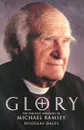 Glory. The Spiritual Theology of Michael Ramsey - Michael Ramsey, Douglas Dales