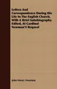 Letters And Correspondence During His Life In The English Church, With A Brief Autobiography. Edited, At Cardinal Newman'S Request - John Henry Newman