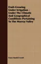 Fruit-Growing Under Irrigation - Under the Climatic and Geographical Conditions Pertaining to the Murray Valley - Franz Rudolf Arndt