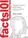 Studyguide for Exploring Market Research by Zikmund, William G., ISBN 9780324181487 - G. Zikmund William G. Zikmund, Cram101 Textbook Reviews