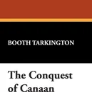 The Conquest of Canaan - Booth Tarkington
